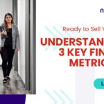 Ready to Sell Your Business? Understand these 3 Key Financial Metrics First